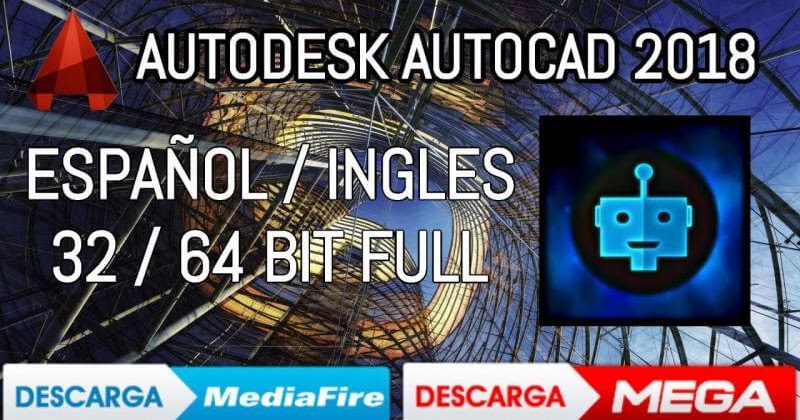 Descargar E Instalar Autocad 18 32 64 Bits Espanol Ingles Mega Y Mediafire