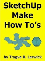 SketchUp Make How To's (Doing to Understand 8)