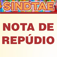 SINDTAE Nota de Repúdio