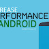 How to Increase Android Phone Performance