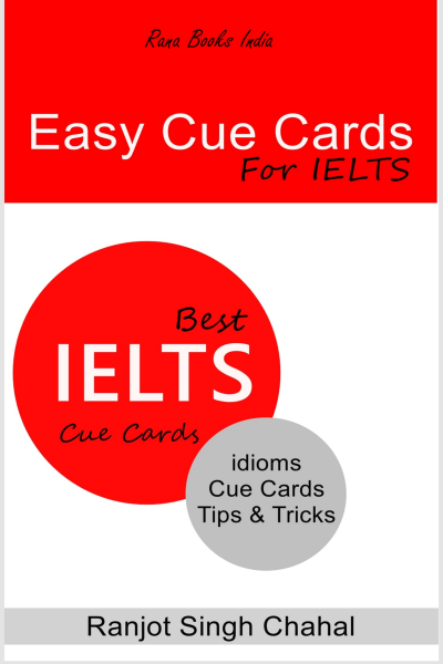 Easy Cue Cards for IELTS  (by Ranjot Singh Chahal) 