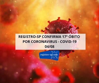 Registro-SP confirma o décimo sétimo óbito por Coronavirus - Covid-19