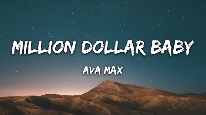 Million Dollar Baby Lyrics - Ava Max