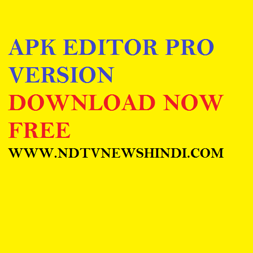 Apk Editor Pro Version For Free Download Now Ndtv News Hindi