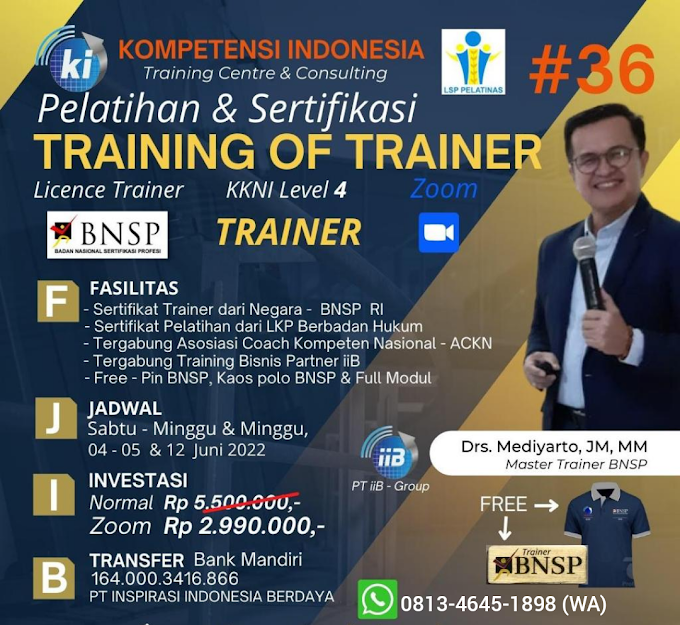 WA.0813-4645-1898 | ToT Level 4 BNSP RI Batch 36 Tanggal 4 Juni 2022