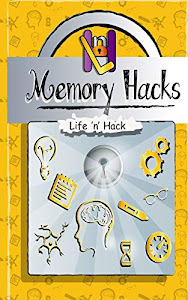 Memory Hacks: 15 Simple Practical Hacks to Improve Memory (Life 'n' Hack)