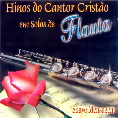 Hinos Do Cantor Cristão-Em Solos De Flauta-