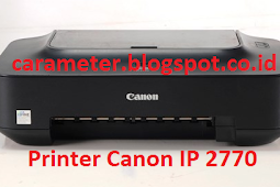 Cara Reset Printer Canon IP 2770 Blink 8X Error 5200