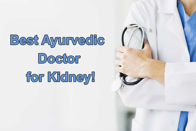 Where to find Best Ayurvedic Doctor for Kidney