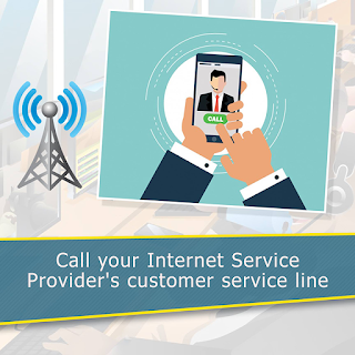 Call your Internet Service Provider's customer service line