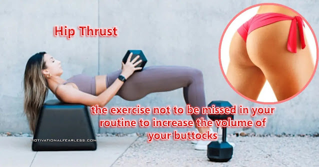 Hip Thrust: the exercise not to be missed in your routine to increase the volume of your buttocks