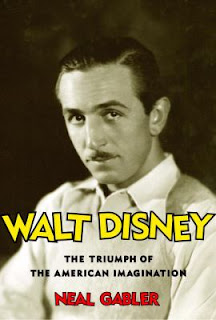 Walt Disney: The Triumph of the American Imagination by Neal Gabler