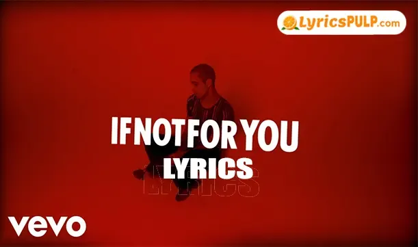 If Not For You Lyrics