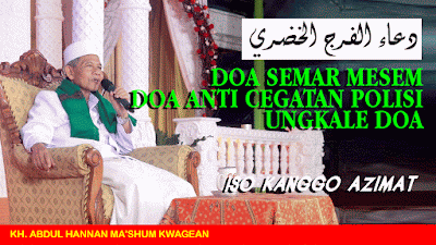 doa semar mesem, doa faraj, kh abdul hannan mashum, kwagean, kediri, kampung inggris