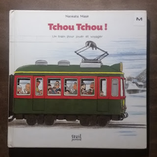 Tchou Tchou, un train pour jouer et voyager, un livre pour enfant passionné de locomotives, de Naokata Mase  (éditions Seuil Jeunesse 2009)