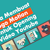 Tutorial Membuat Logo Motion Untuk Opening Video Menggunakan VSDC Video Editor