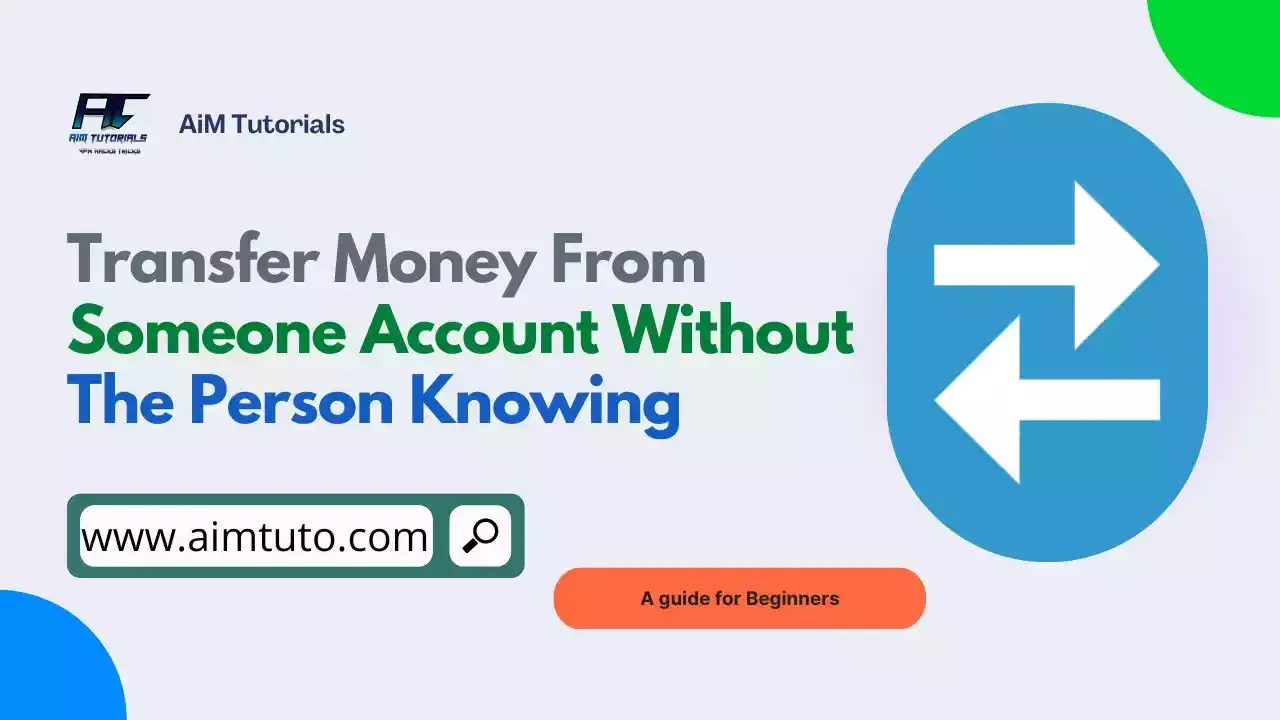 transfer money from someone account without the person knowing