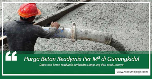 harga beton readymix per m3 di gunungkidul