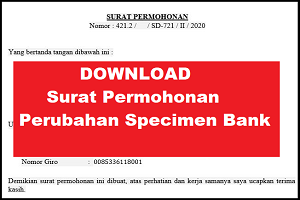 DOWNLOAD Surat Permohonan Perubahan Specimen Bank