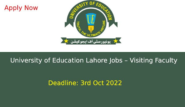 University of Education Lahore Jobs October 2022 – Visiting Faculty