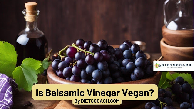 Is Balsamic Vinegar Vegan