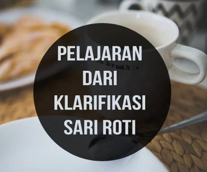 Pelajaran dari Klarifikasi Sari Roti