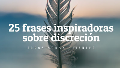 25 frases inspiradoras sobre discreción