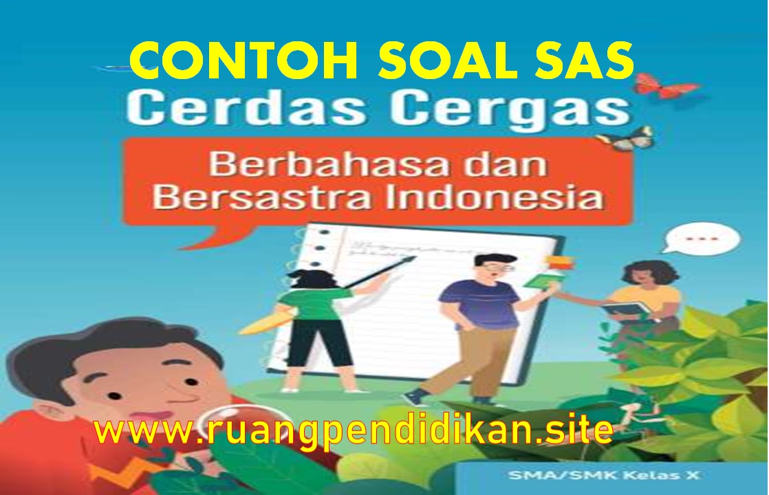 Soal SAS Bahasa Indonesia Kelas 10