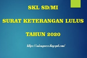 Contoh Surat Keterangan Lulus (SKL) SD/MI Tahun 2020