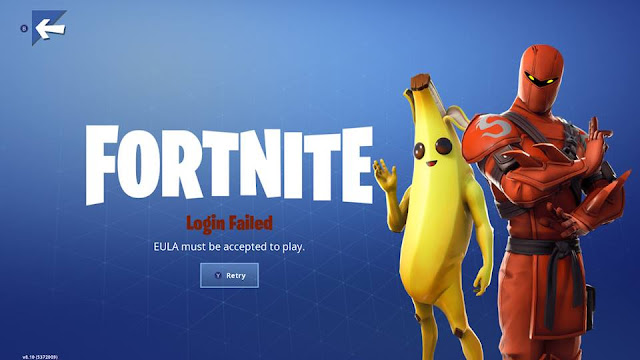 Fortnite version 8 title EULA declined login failed banana suit