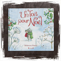 Un toit pour Noël, un livre pour enfant sur l'amitié, et l'esprit de Noel, l'hibernation et l'entraide d'un souriceau et ses amis de la forêt en hiver, Editions Gründ - Sélection de livres de Noel pour les enfants, par Comptines et Belles Histoires