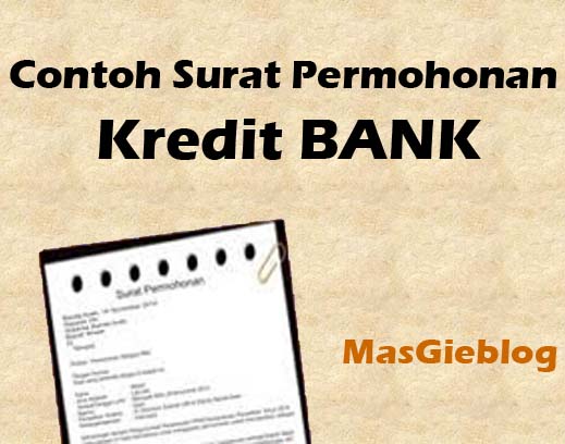 Contoh Surat Permohonan Kredit Bank  MasGie