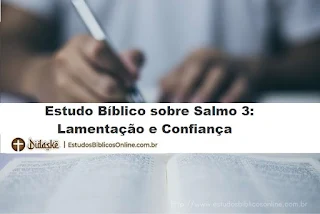 Estudo Bíblico sobre Salmo 3: Lamentação e Confiança