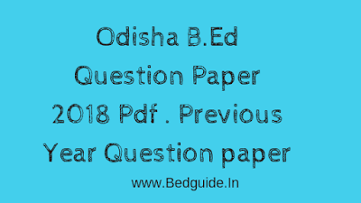 SCERT Odisha B.Ed Entrance Question Paper 2018 Pdf  (2015 to 2018)