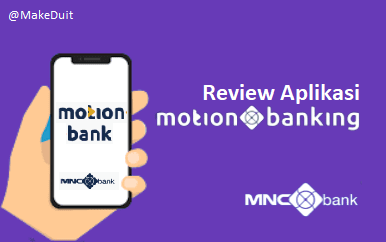 Review MotionBanking: Bank Digital yang Futuristik