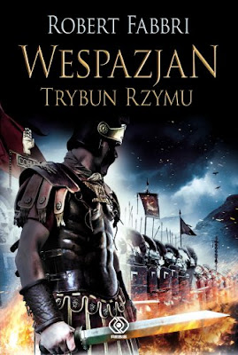 Wespazjan - trybun Rzymu  Robert Fabbri