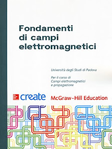 Fondamenti di campi elettromagnetici. Teoria e applicazioni. Con Connect