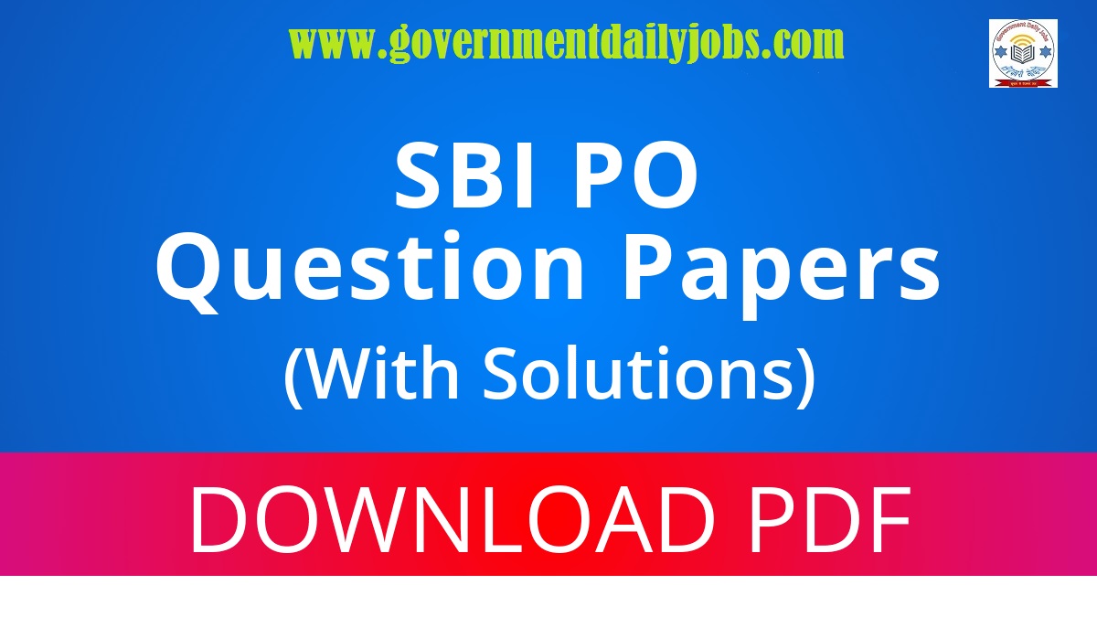 SBI PO PREVIOUS YEARS QUESTION PAPERS: SBI QUESTION PAPERS