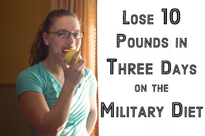 Military Diet For You! Want To Lose 10 Pounds in 3 Days! Amazing Fact