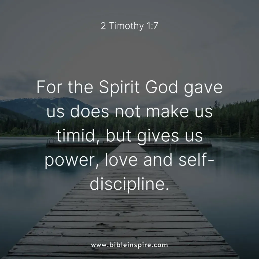 encouraging bible verses for hard times, 2 timothy 1:7 spirit of power love and self-discipline, fearless spirit