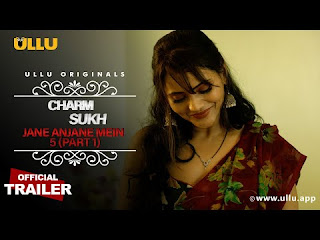 Jane Anjane Mein- 5 ( Part 1) Charmsukh Ullu Web Series watch Online/ Jane Anjane Mein- 5 Star Cast