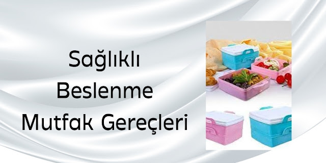 Sağlıklı Beslenme Mutfak Gereçleri