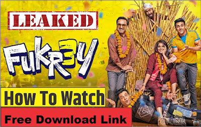 fukrey-3-leaked-download-link