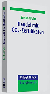 Handel mit CO2-Zertifikaten (C. H. Beck Energierecht)