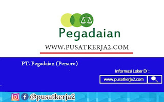 Loker Terbaru SMA-S1 BUMN PT Pegadaian (Persero) Tbk Oktober 2020