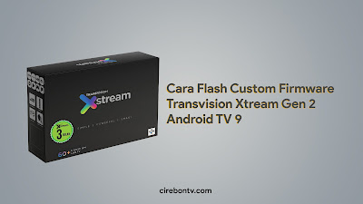 Firmware Transvision Xtream Gen 2
