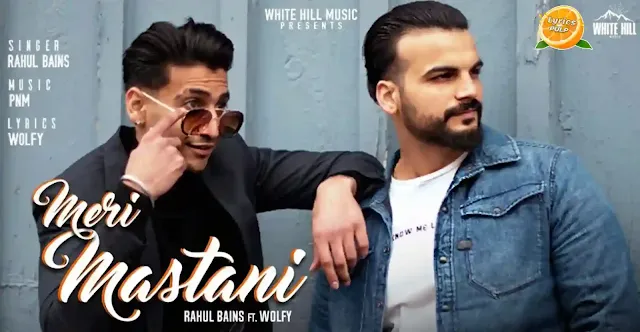 MERI MASTANI LYRICS - Rahul Bains - PUNJABI SONG