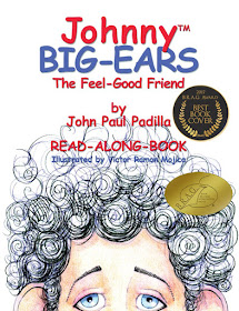 Johnny Big-Ears: The Feel-Good Friend by John Paul Padilla