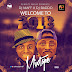 DOWNLOAD MIXTAPE: Dj Maff x Dj Baddo - Welcome to 2018