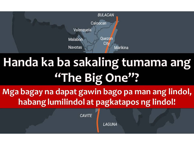 THE Philippine Institute of Volcanology and Seismology (Phivolcs) continuously reminding us especially those who are in Metro Manila and nearby provinces to prepare for the "Big One", a magnitude 7.2 earthquake to be generated by the West Valley Fault, which said is ripe for movement.